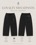 Loyalty Sweatpants
