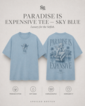 Paradise Is Expensive Tee — Sky Blue
